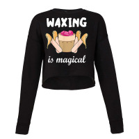 Waxing Is Magical Cosmetologist Esthetician Waxer Skin Care T Shirt Cropped Sweater | Artistshot