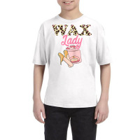 Wax Lady Waxing Leopard Esthetician Skin Care Cosmetologist T Shirt Youth Tee | Artistshot