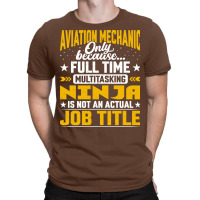 Aviation Mechanic Job Title Funny Airline Machinist T-shirt | Artistshot