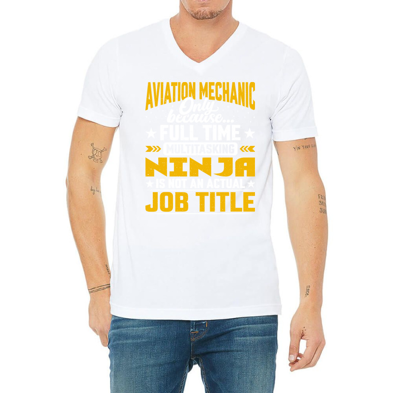 Aviation Mechanic Job Title Funny Airline Machinist V-neck Tee | Artistshot