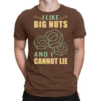 I Like Big Nuts And I Cannot Lie Workshop Car Garage Tools Nostalgia T-shirt | Artistshot