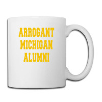 Arrogant Michigan Alumni Coffee Mug | Artistshot