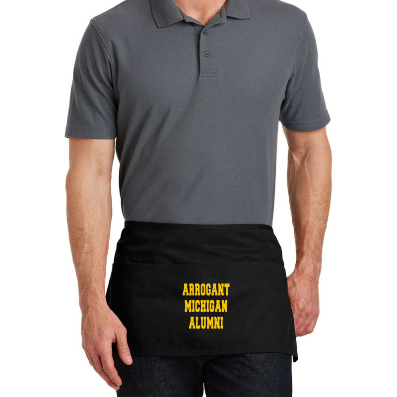 Arrogant Michigan Alumni Waist Apron | Artistshot