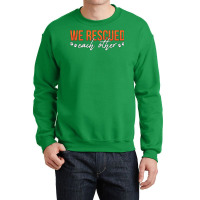 Animal Rescue We Rescued Each Adopt Animal Rescuer Boy Crewneck Sweatshirt | Artistshot