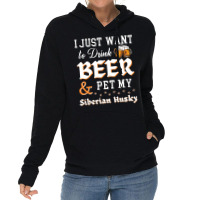 I Just Want To Drink Beer And Pet My Siberian Husky Trending Lightweight Hoodie | Artistshot