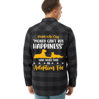 Money Cant Buy Happiness Never Paid Adoption Fee Love Flannel Shirt | Artistshot