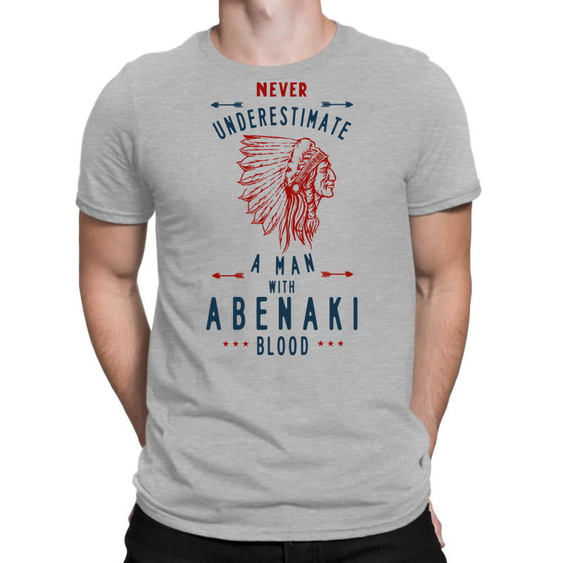 Abenaki Native American Indian Man Never Underestimate Blood Blue T-shirt | Artistshot