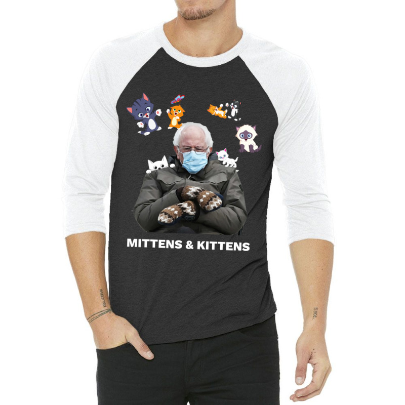 Bernie Sanders Mittens Inauguration Meme Kittens 3/4 Sleeve Shirt by DonnaSchennum1234 | Artistshot