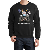 Bernie Sanders Mittens Inauguration Meme Kittens Crewneck Sweatshirt | Artistshot