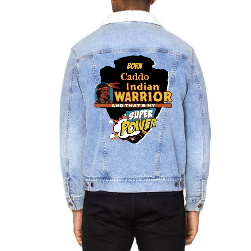 Caddo Native American Indian Born With Super Power Tumblr Unisex Sherpa-lined Denim Jacket | Artistshot