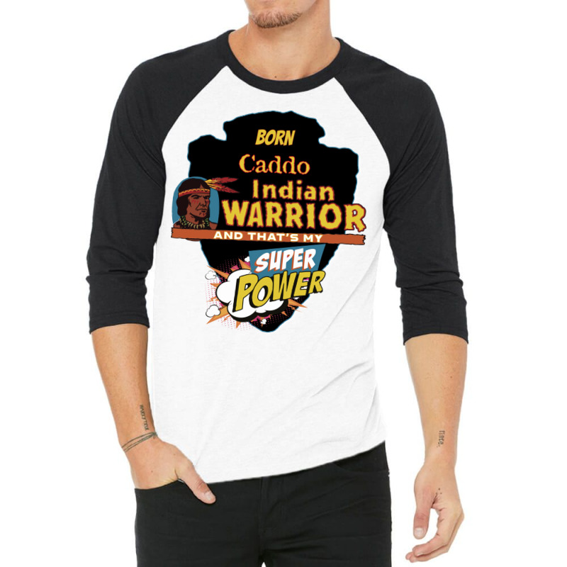 Caddo Native American Indian Born With Super Power Tumblr 3/4 Sleeve Shirt | Artistshot