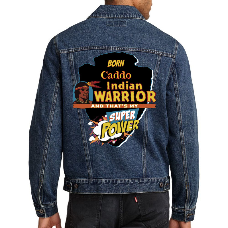 Caddo Native American Indian Born With Super Power Tumblr Men Denim Jacket | Artistshot