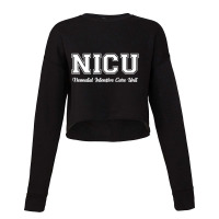 Trending Nicu Nurse Cropped Sweater | Artistshot