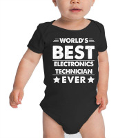 World's Best Electronics Technician Ever T Shirt Baby Bodysuit | Artistshot