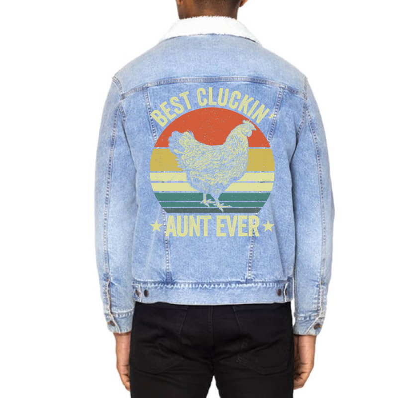 Best Cluckin Aunt Ever Cool Unisex Sherpa-Lined Denim Jacket by appaihgjecio | Artistshot