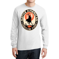 Gabrieleno Tribe Native American Indian Strong Warrior  Trending Long Sleeve Shirts | Artistshot