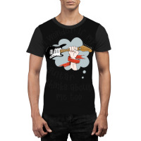 I Wonder If My Guitar Thinks About Me Too.. Graphic T-shirt | Artistshot