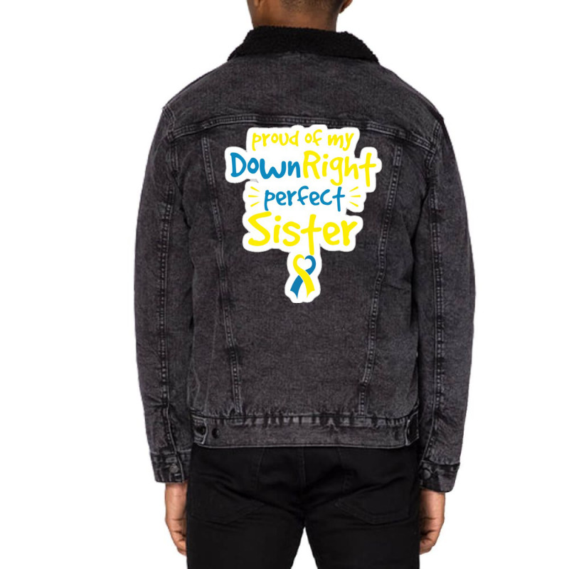 Proud Of My Down Right Perfect Sister Down Syndrome Awareness Unisex Sherpa-Lined Denim Jacket by salma55 | Artistshot