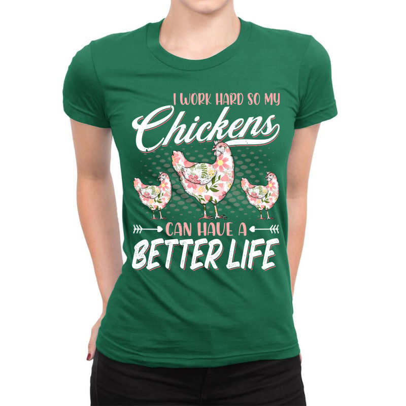 I Work Hard So My Chickens Can Have A Better Life Chicken Boy Ladies Fitted T-Shirt by igdanalfasey | Artistshot