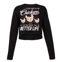 I Work Hard So My Chickens Can Have A Better Life Chicken Boy Cropped Sweater | Artistshot