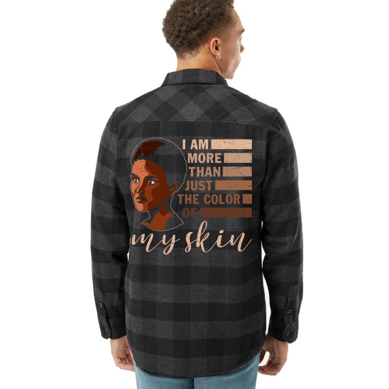 I Am More That Just The Color Of My Skin Black Woman African American Flannel Shirt | Artistshot