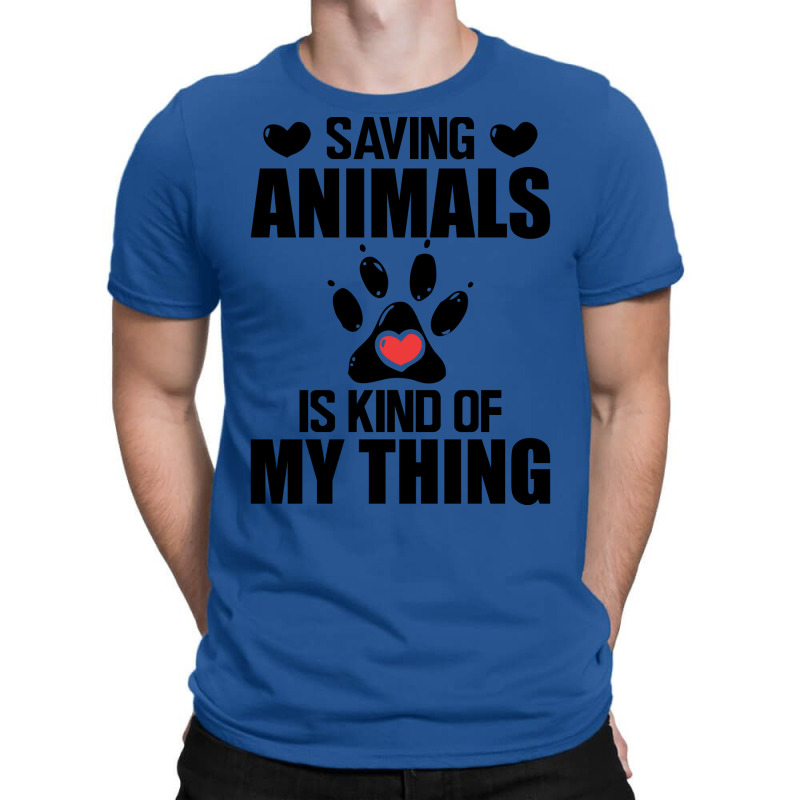 Animal Rescuer Saving Animals Is Kind Of My Thing T-Shirt by tiffeosongoc | Artistshot