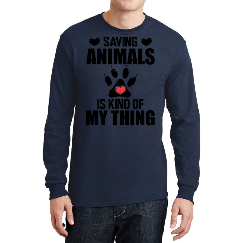 Animal Rescuer Saving Animals Is Kind Of My Thing Long Sleeve Shirts by tiffeosongoc | Artistshot