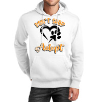 Dont Shop Adopt Animal Rights Rescue Humor Unisex Hoodie | Artistshot