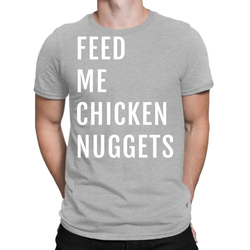 Feed Me Chicken Nuggets Hippie T-shirt | Artistshot