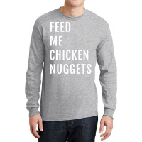 Feed Me Chicken Nuggets Hippie Long Sleeve Shirts | Artistshot