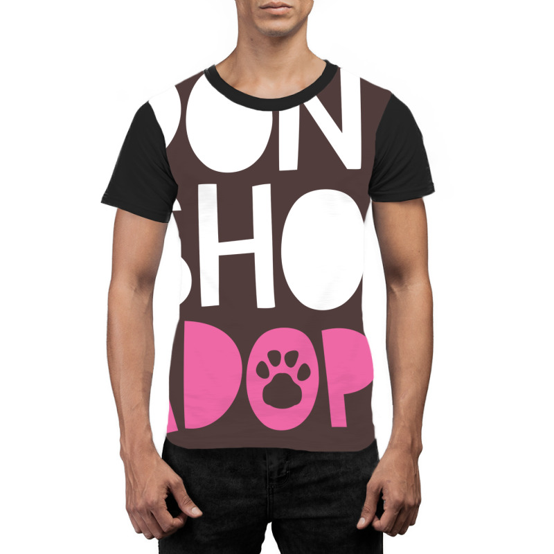 Dont Shop Adopt Trending Graphic T-shirt | Artistshot