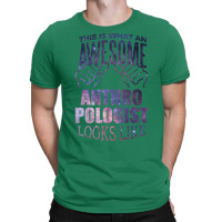 Awesome And Funny This Is What An Awesome Anthropologist Anthropologis T-shirt | Artistshot