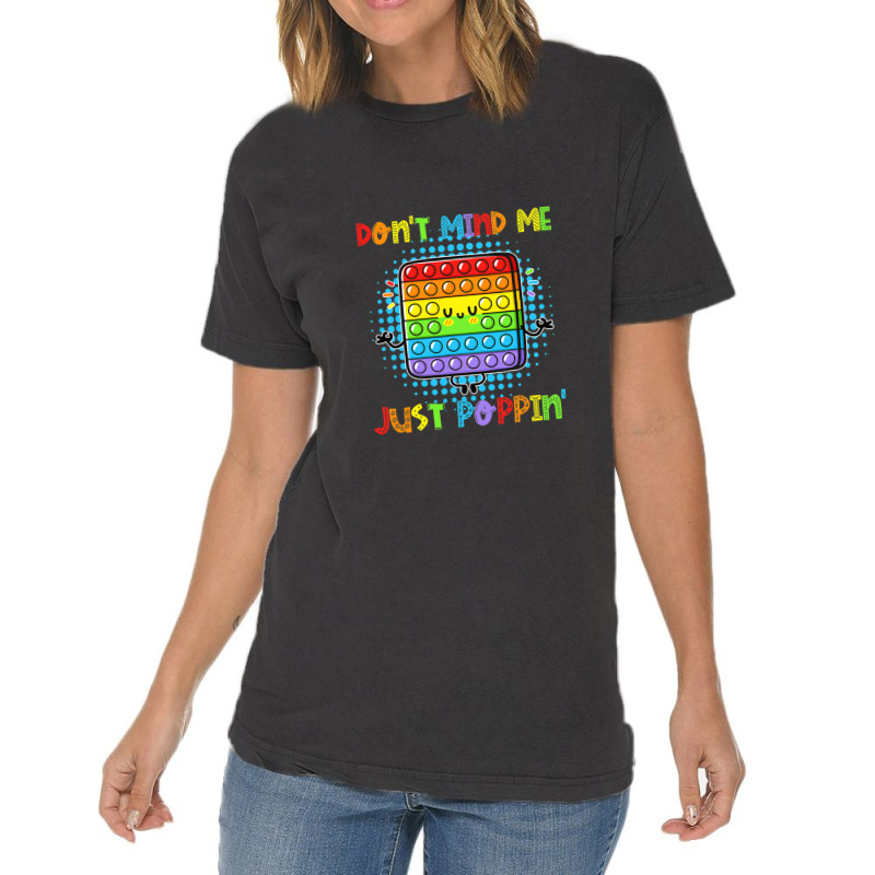 Don't Mind Me Just Poppin' Funny Pop It Game Fidget Toy Vintage T-shirt | Artistshot