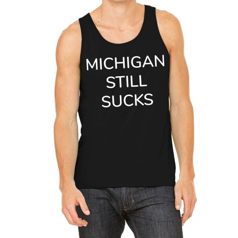 Michigan Still Sucks Ls Long Sleeve Tshirt Tee Tank Top | Artistshot