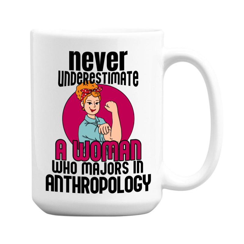 Never Underestimate Woman Anthropology Aesthetic 15 Oz Coffee Mug | Artistshot