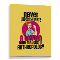 Never Underestimate Woman Anthropology Aesthetic Metal Print Vertical | Artistshot