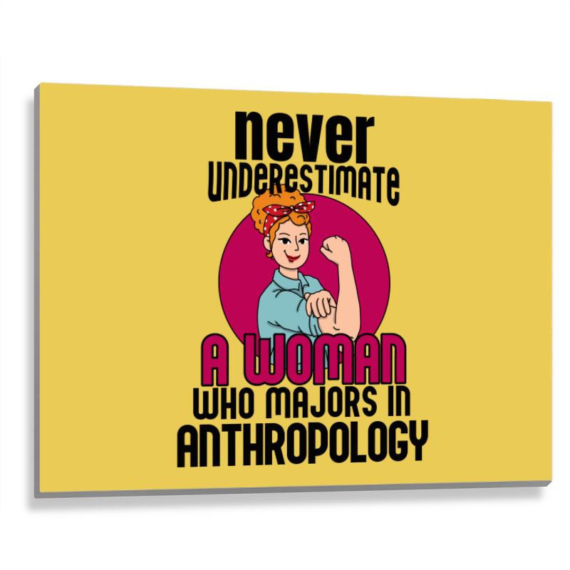 Never Underestimate Woman Anthropology Aesthetic Metal Print Horizontal | Artistshot