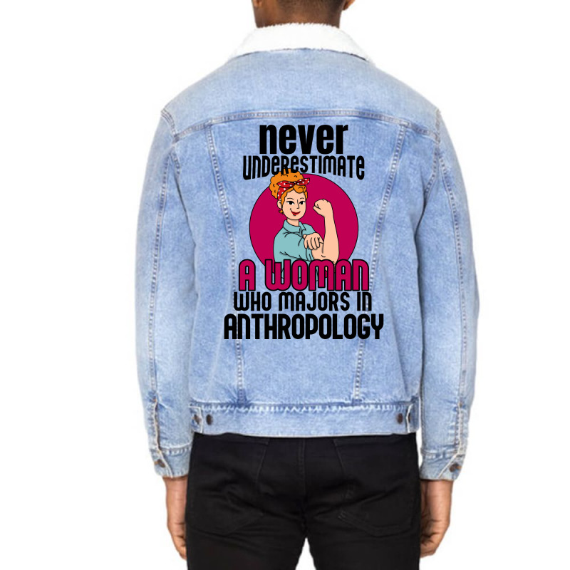 Never Underestimate Woman Anthropology Aesthetic Unisex Sherpa-lined Denim Jacket | Artistshot