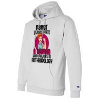 Never Underestimate Woman Anthropology Aesthetic Champion Hoodie | Artistshot