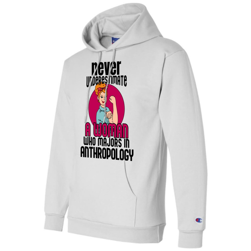 Never Underestimate Woman Anthropology Aesthetic Champion Hoodie | Artistshot