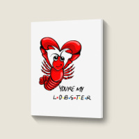 You're My Lobster! Portrait Canvas Print | Artistshot