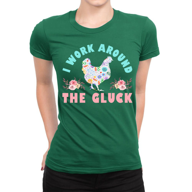 Funny Farmer Animal I Work Around The Gluck Chickens Lover Nature Ladies Fitted T-Shirt by drudlahi1 | Artistshot