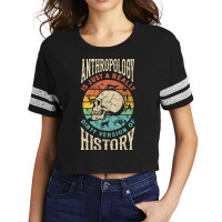 Anthropology Anthropologist Dirty Version Of Histury Funny Nature Scorecard Crop Tee | Artistshot