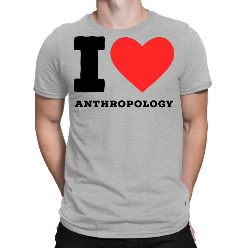 I Love Anthropology Aesthetic T-shirt | Artistshot