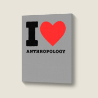 I Love Anthropology Aesthetic Portrait Canvas Print | Artistshot