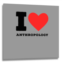 I Love Anthropology Aesthetic Metal Print Square | Artistshot