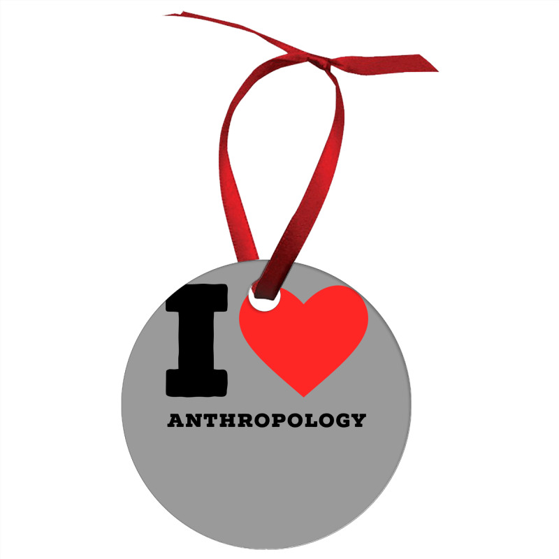 I Love Anthropology Aesthetic Ornament | Artistshot