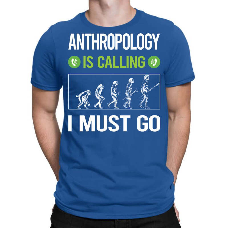 It Is Calling I Must Go Anthropology Anthropologist 70s T-Shirt by yutakaluciea | Artistshot