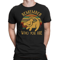 Remember Who You Are  Quote Design T-shirt | Artistshot