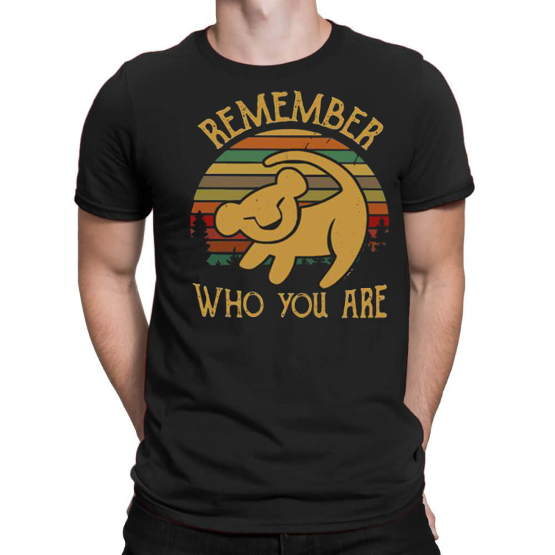 Remember Who You Are  Quote Design T-Shirt by bazazkwstas | Artistshot